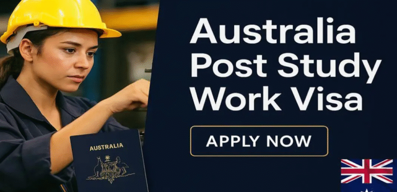 How To Apply Australia Post Study Work Visa
