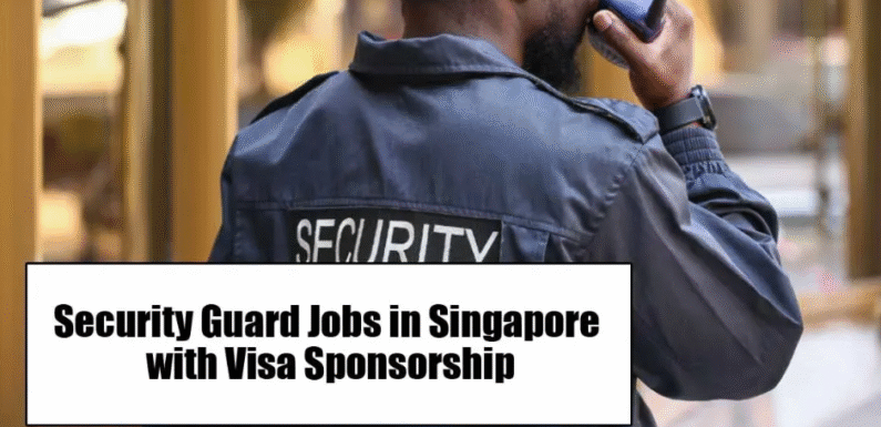 Security Guard Jobs in Singapore
